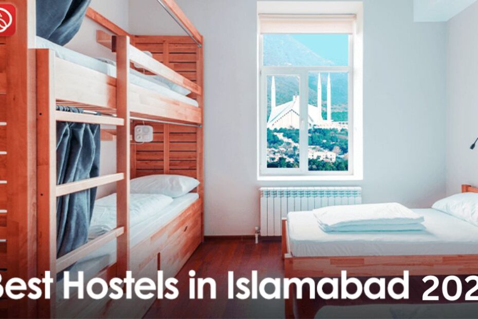 Best Hostels In Islamabad 2024