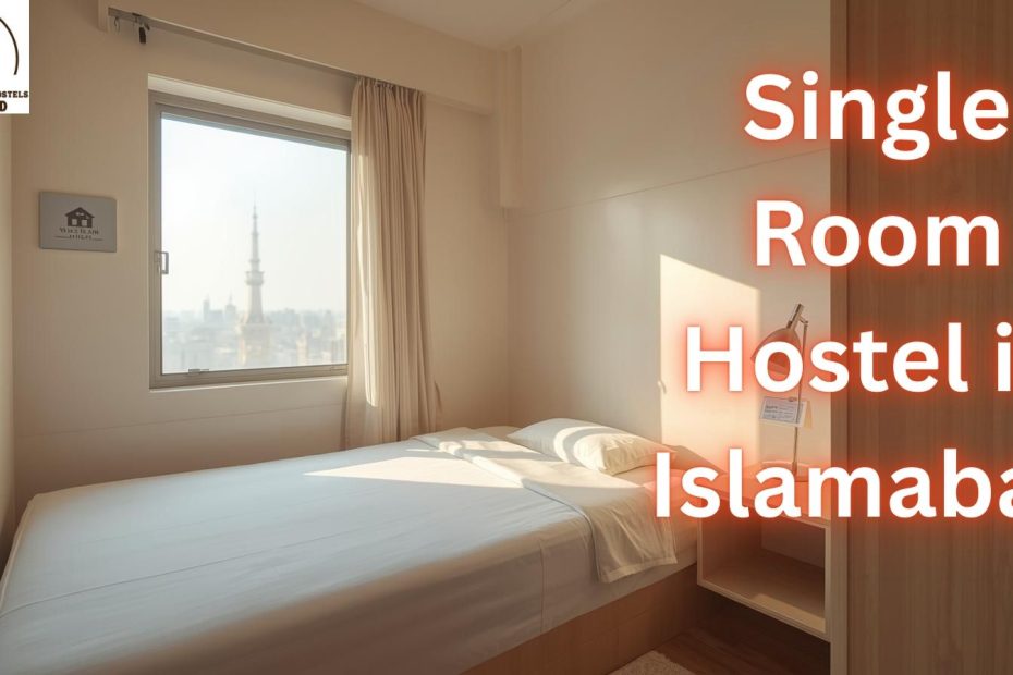 Single Room Hostel in Islamabad